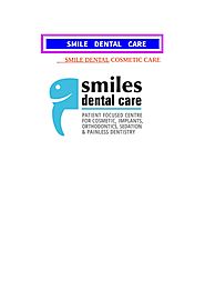 Best Cosmetic Care At Smile dental.