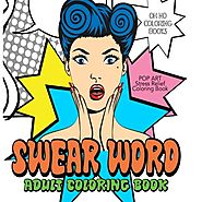 Swear Word Adult Coloring Book: Pop Art - Stress Relief Coloring Book