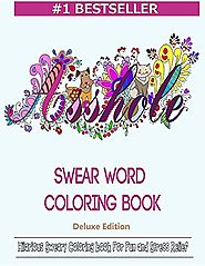 Swear Word Coloring Book: Hilarious Sweary Coloring book For Fun and Stress Relief