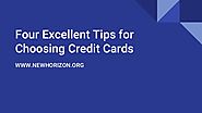 Four Excellent Tips for Choosing Credit Cards