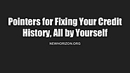 Pointers for Fixing Your Credit History, All by Yourself | edocr