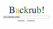 Co-founders Larry Page and Sergey Brin originally named Google 'Backrub'.