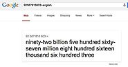 Google helps pronounce massive numbers if you type '=english' after searching for a number