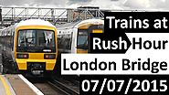 Trains at Rush Hour London Bridge (Southeastern) 07/07/2015
