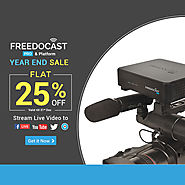 Hurry Up To Get 25% Off on Live Streaming Device and Platform