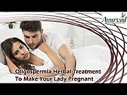Oligospermia Herbal Treatment To Make Your Lady Pregnant