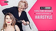 Altamoda - How Women Should Choose Hairstyles