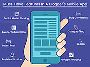 Mobile App For Bloggers to Have Better Connectivity With The Audience