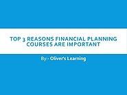 Top 3 Reasons Financial Planning Courses are Important