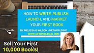 How to write, publish, launch and market your first book. | Sell your first 10,000 books!