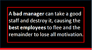 Employees don’t leave Companies, they leave Managers
