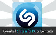 Download Shazam For PC, Shazam For Computer and Mac Download (Windows Vista/7/8)