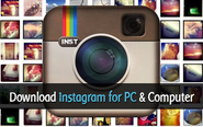 Download Instagram for PC | Instagram for Computer Download (Windows Vista/7/8)