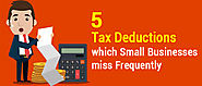 5 Tax Deduction Which Small Business Owner Usually Misses
