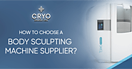 How to choose a body sculpting machine supplier?