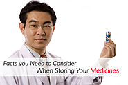 Facts you Need to Consider When Storing Your Medicines