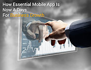 How Essential Mobile Applications Are For Business Growth Nowadays