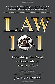 Law 101: Everything You Need to Know About American Law, Fourth Edition