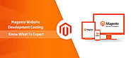 Magento Website Development Costing: Know What To Expect