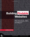 Building Findable Websites: Web Standards, SEO, and Beyond
