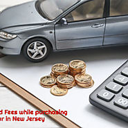 Taxes and Fees while purchasing a used car in New Jersey - NjCashCars