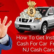 Get instant cash for cars in New Jersey from NJ cash cars - NJ Cash Cars