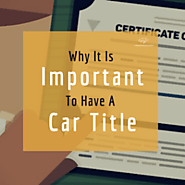 Why It Is Important to Have a Car Title - NJCashCars