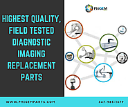 Highest Quality Diagnostic Imaging Replacement Parts