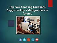 Top Four Filming Locations Suggested By Toronto Videographer