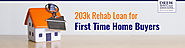 203k Rehab Mortgage Loan For First Time Home Buyers