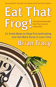 Eat That Frog; Brian Tracy