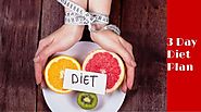 The 3 Day Diet Plan To Lose Weight