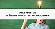 Early adopters w świecie nowości technologicznych