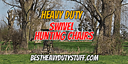Top Rated Heavy Duty Swivel Chairs for Hunting - Best Heavy Duty Stuff
