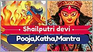 शैलपुत्री की पूजा, शैलपुत्री मंत्र और कथा। shailputri devi poja,Katha,shailputri mantra