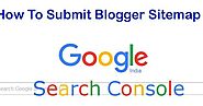 How To Submit Blogger Sitemap To Google Search Console.