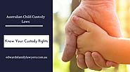 Edwards Family Lawyers Sydney - Know your Custody Rights as a Parent