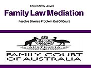 Family Law Mediation- Resolve Divorce Problem Out Of Court