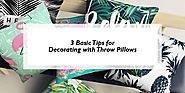 3 Basic Tips for Decorating with Throw Pillows