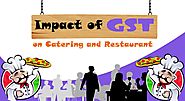 Impact of GST on Catering and Restaurant Businesses