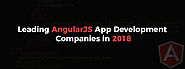 Top AngularJS App Development Companies in 2018