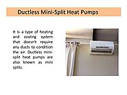 Ductless Mini-Split Heat Pumps