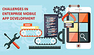 Top 4 Challenges in Enterprise Mobile Application Development