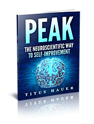 PEAK: The Neuroscientific Way To Self-Improvement - Axtschmiede