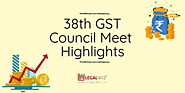 38th GST Council Meeting Highlights