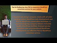 Tips for finding top class PSD to responsive WordPress conversion services for your website