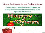 Onam is Kerala’s traditional festival