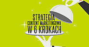 Strategia content marketingowa w 6 krokach - NowyMarketing
