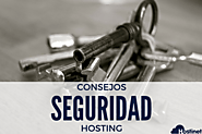 Consejos de seguridad para tu hosting. Recomendaciones básicas.