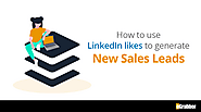 ▷ How to use LinkedIn Likes to Generate New Sales Leads [2020]